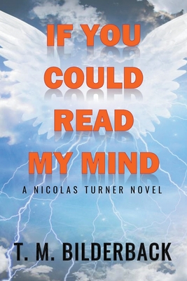 If You Could Read My Mind - A Nicholas Turner Novel - Bilderback, T M