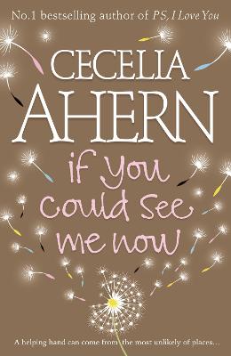 If You Could See Me Now - Ahern, Cecelia