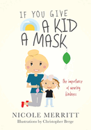 If You Give A Kid A Mask: the importance of wearing kindness