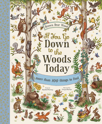 If You Go Down to the Woods Today - Piercey, Rachel, and Hartas, Freya (Illustrator)
