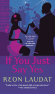 If You Just Say Yes
