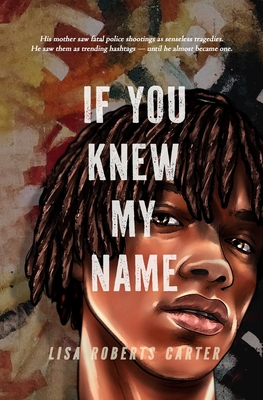 If You Knew My Name: A Novel in Verse - Roberts Carter, Lisa