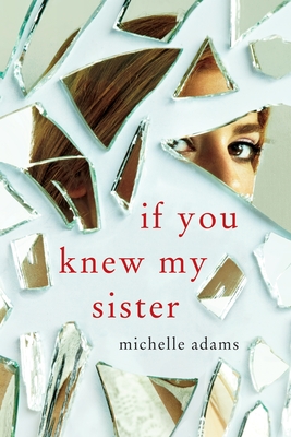 If You Knew My Sister - Adams, Michelle