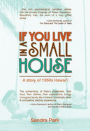 If You Live in a Small House