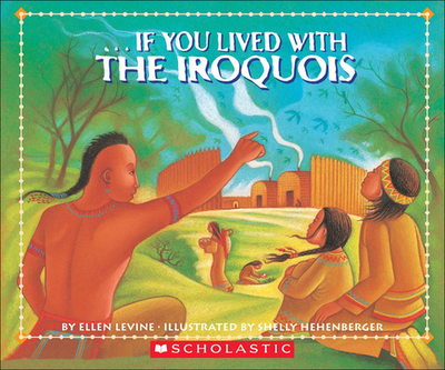 If You Lived with the Iroquois - Levine, Ellen