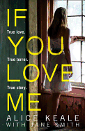 If You Love Me: True Love. True Terror. True Story.