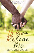 If You Rescue Me: A Clean Christian Romance