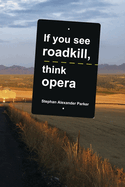 If you see roadkill, think opera