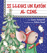If You Take a Mouse to the Movies (Spanish Edition): If You Take a Mouse to the Movies (Spanish Edition)