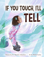 If You Touch, I'll Tell: Volume 1