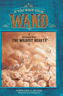 If You Wave Your Wand: Stories for the Wildest Hearts