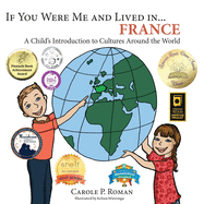 If you were me and lived in... France: A Child's Introduction to Cultures Around the World