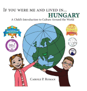 If You Were Me and Lived In... Hungary: A Child's Introduction to Culture Around the World