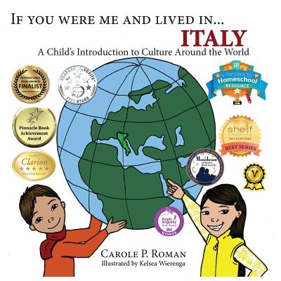 If You Were Me and Lived in... Italy: A Child's Introduction to Cultures Around the World - Roman, Carole P