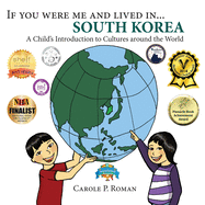 If you were me and lived in... South Korea: A Child's Introduction to Cultures around the World