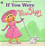 If You Were Miss Piggy