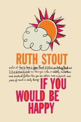 If You Would be Happy - Stout, Ruth