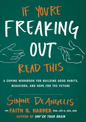 If You're Freaking Out, Read This - DeAngelis, Simone, and Harper, Faith G.
