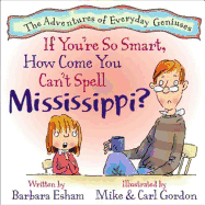 If You're So Smart, How Come You Can't Spell Mississippi? - Esham, Barbara