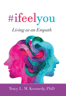 #Ifeelyou: Living as an Empath