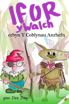 Ifor y Walch erbyn Y Coblynau Anrhefn - Day, Dee