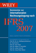 IFRS 2007: Wiley Kommentar Zur Internationalen Rechnungslegung Nach IFRS - Ballwieser, Wolfgang (Editor), and Beine, Frank (Editor), and Hayn, Sven (Editor)