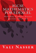 Igcse Mathematics for Edexcel: With Many Examples, Practice Questions and Answers