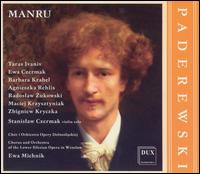 Ignacy Jan Paderewski: Manru - Agnieszka Rehlis (mezzo-soprano); Andrzej Kalinin (tenor); Barbara Krahel (mezzo-soprano); Dorota Dutkowska (mezzo-soprano);...