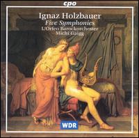 Ignaz Holzbauer: Five Symphonies - L'Orfeo Baroque Orchestra; Michi Gaigg (conductor)