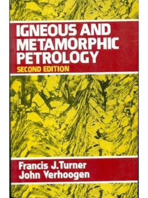 Igneous And Metamorphic Petrology - Turner, Francis J., and Verhoogen, John