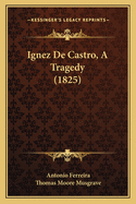 Ignez de Castro, a Tragedy (1825)