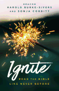 Ignite: Read the Bible Like Never Before