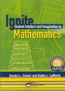 Ignite Student Intellect and Imagination in Mathematics
