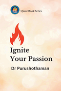 Ignite Your Passion: Quotes for Transformation