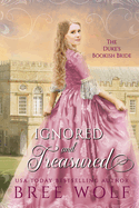 Ignored & Treasured: The Duke's Bookish Bride