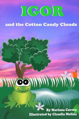 Igor and the Cotton Candy Clouds - Correa, Mariana