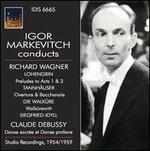 Igor Markevitch Conducts Richard Wagner and Claude Debussy