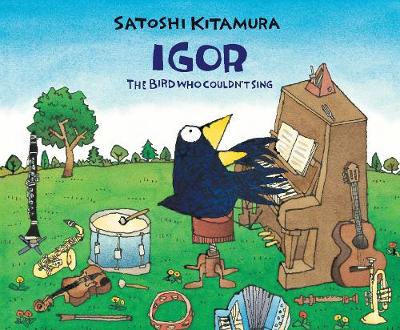 Igor, the Bird Who Couldn't Sing - Kitamura, Satoshi