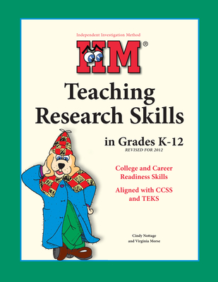 IIM: Teaching Research Skills in Grades K-12 - Nottage, Cindy, and Morse, Virginia