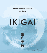 Ikigai: Discover Your Reason For Being