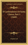 Il Cardinalismo Di Santa Chiesa, Part 1 (1668)