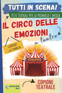 Il Circo Delle Emozioni: Copione teatrale