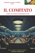 IL COMITATO (Russian spy 4 - Italiano B1-B2): (italiano para estudiantes de habla hispana B1-B2)