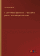 Il Convento dei cappuccini a Pescarenico presso Lecco ed i padri riformati