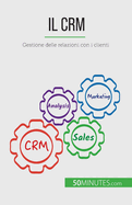 Il CRM: Gestione delle relazioni con i clienti