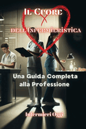 Il Cuore dell'Infermieristica: Una Guida Completa alla Professione