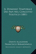 Il Dominio Temporale Dei Papi Nel Concetto Politico (1881)