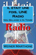 Il Etait Une Fois, Une Radio