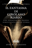 Il Fantasma Di Girolamo Riario: Romanzo Storico