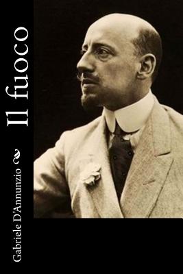 Il Fuoco - D'Annunzio, Gabriele